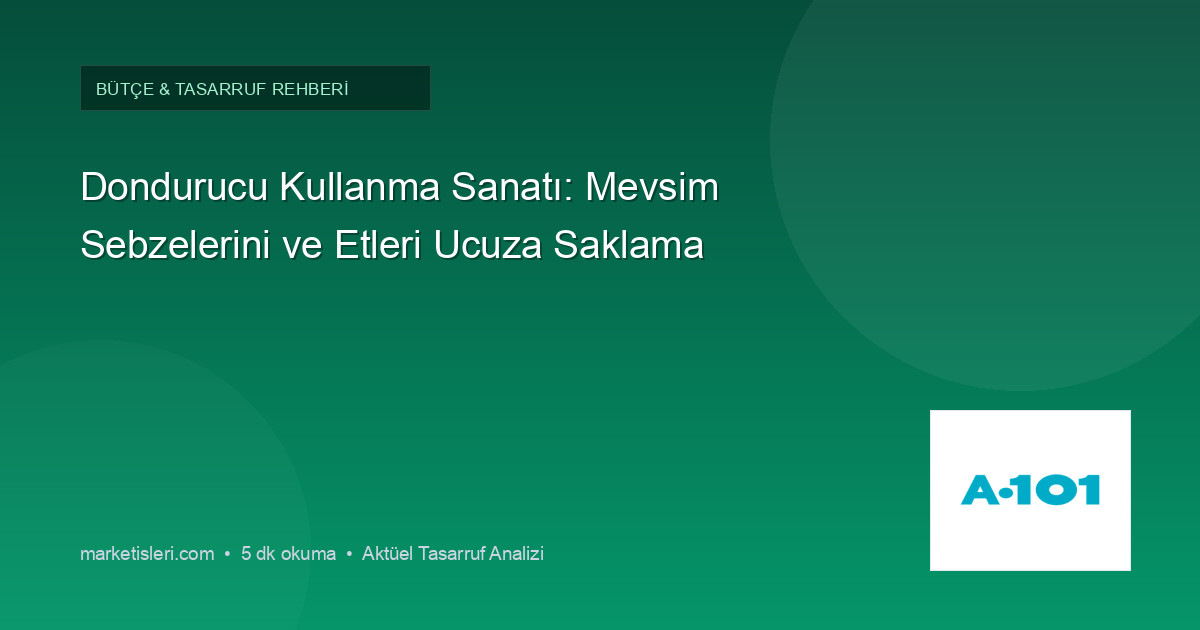 Sebze ve Meyve Alışverişinde Mevsimsellik Avantajı